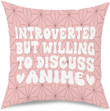 Anime Decor, Introverted But Willing to Discuss Anime Room Decorative Throw Pillow Covers, Girls Anime Gifts Anime Lovers for Home Living Room Girl Women Bedroom Decoration Gifts Pink