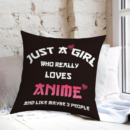 Anime Decor, Just a Girl Who Loves Anime Anime Room Decorative Throw Pillow Covers, Girls Anime Gifts Anime Lovers for Home Living Room Girl Women Bedroom Decoration Gifts Black