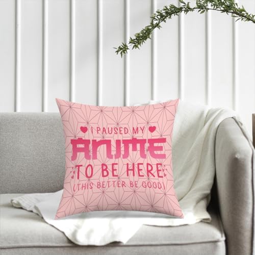 Anime Decor, I Paused My Anime to Be Here Anime Room Decorative Throw Pillow Covers, Girls Anime Gifts Anime Lovers for Home Living Room Girl Women Bedroom Decoration Gifts Pink