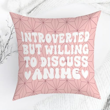 Anime Decor, Introverted But Willing to Discuss Anime Room Decorative Throw Pillow Covers, Girls Anime Gifts Anime Lovers for Home Living Room Girl Women Bedroom Decoration Gifts Pink