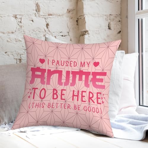 Anime Decor, I Paused My Anime to Be Here Anime Room Decorative Throw Pillow Covers, Girls Anime Gifts Anime Lovers for Home Living Room Girl Women Bedroom Decoration Gifts Pink