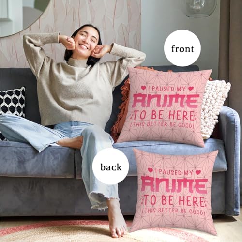 Anime Decor, I Paused My Anime to Be Here Anime Room Decorative Throw Pillow Covers, Girls Anime Gifts Anime Lovers for Home Living Room Girl Women Bedroom Decoration Gifts Pink