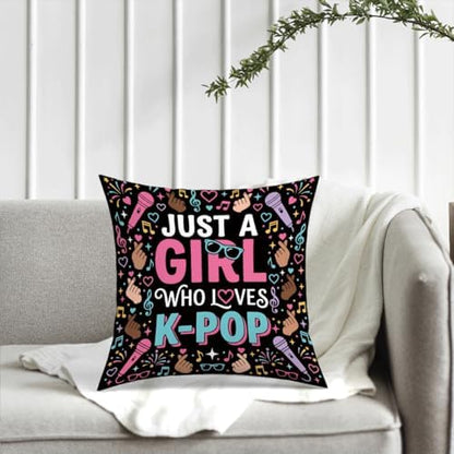 K-pop Decor, Just a Girl Who Loves K-pop Room Decor, Anime Lovers Throw Girls K-pop Gifts Pillow Covers for Living Room Home Girl Bedroom Decoration Gifts
