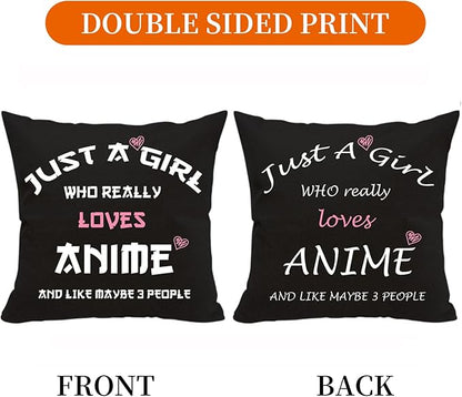 Anime Lover Gifts for Girls Two Sided Throw Pillow Cover - Just A Girl Who Really Loves Anime 18"x 18"(Black)